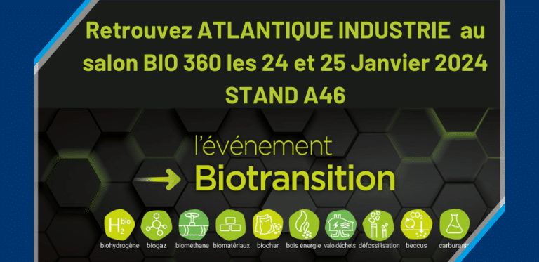 Retrouvez Atlantique Industrie au Salon BIO360 2024